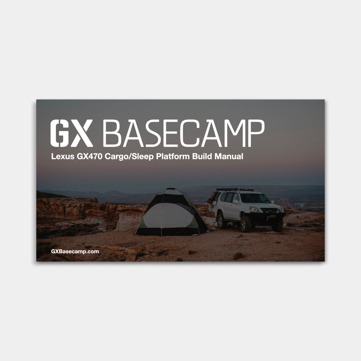 Lexus GX470 Platform Build Manual - Go Xplore Basecamp