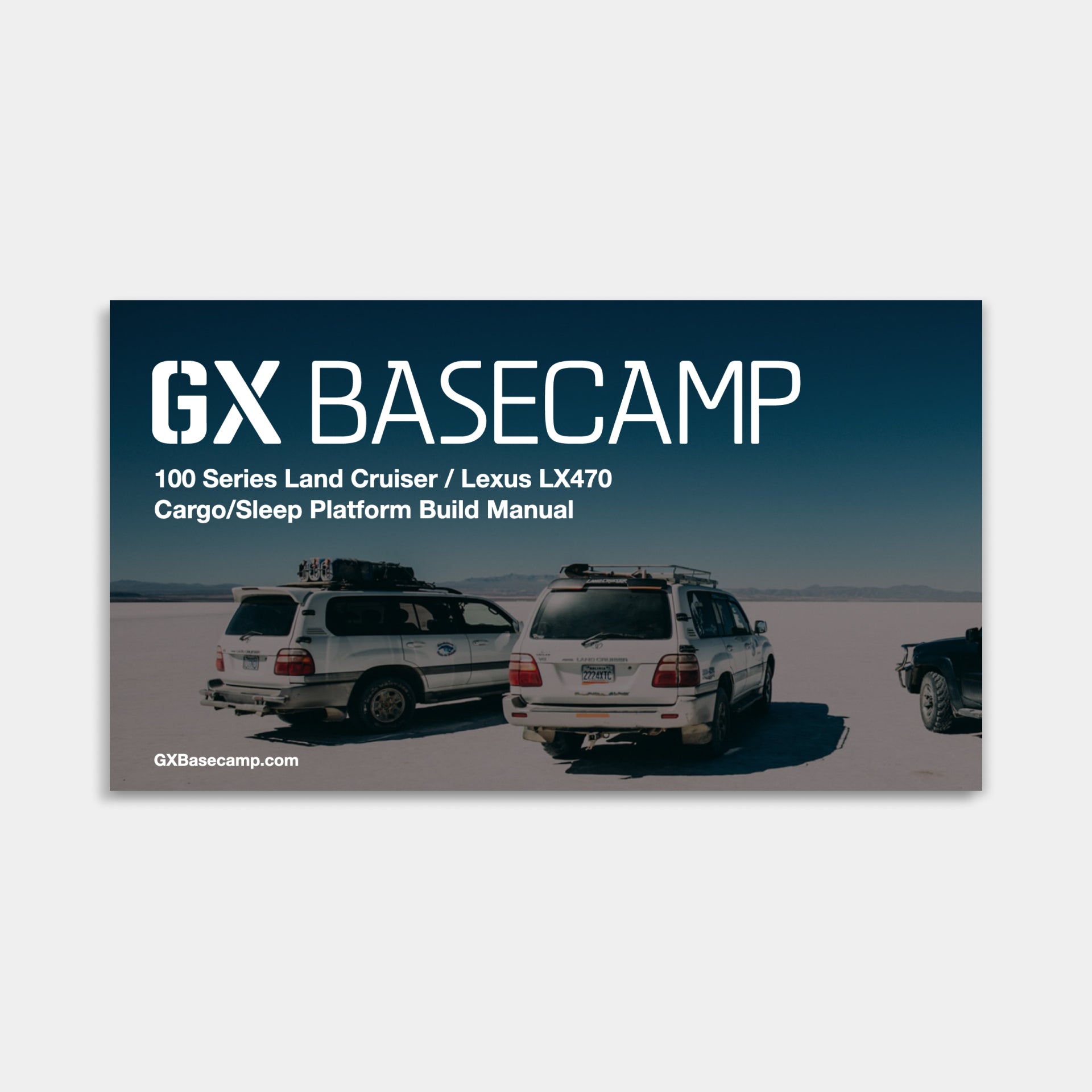 100 Series Land Cruiser / Lexus LX470 Platform Build Manual - Go Xplore Basecamp